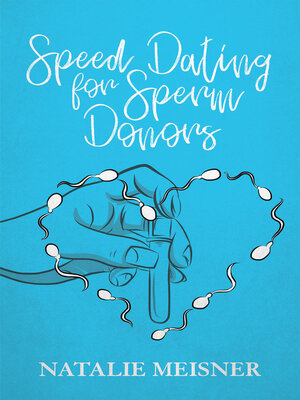 Speed Dating for Sperm Donors - ebook